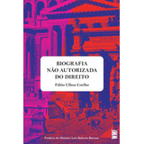 Biografia Não Autorizada Do Direito, De Coelho, Fábio Ulhoa. Editora Wmf Martins Fontes Ltda, Capa Mole Em Português, 2021