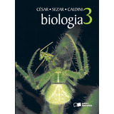 Biologia - Volume 3 - 3º Ano, De Silva Junior, Cesar Da. Série Biologia Editora Somos Sistema De Ensino, Capa Mole Em Português, 2011