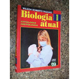 Biologia Atual: Citologia E Histologia, 1a.