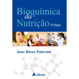 Bioquímica Da Nutrição, De Palermo, Jane