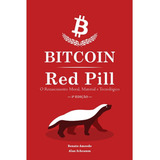 Bitcoin Red Pill - O Renascimento
