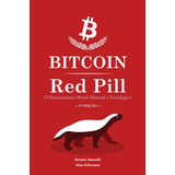 Bitcoin Red Pill - O Renascimento