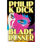 Blade Runner, De Dick, Philip K..