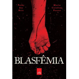 Blasfêmia, De Reis, Pathy Dos. Editora