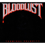 Bloodlust - Terminal Velocity (cd Lacrado)