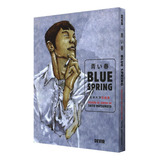 Blue Spring, De Taiyo Matsumoto. Editorial