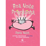 Boa Noite, Princesinha, De Walsh, Sheila. Editorial Vida Melhor Editora S.a, Tapa Dura En Português, 2014