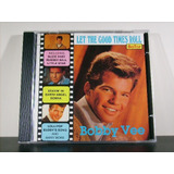 Bobby Vee Let The Good Times Roll Cd Orig Imp Raridade Av8