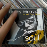 Bobby Womack Cd Its All Over Now Coletânea
