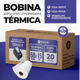 Bobina 58mm Mini Impressora Térmica 20