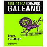 Bocas Del Tiempo - Biblioteca Eduardo