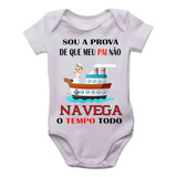 Body Infantil Papai Marinheiro Navegador Roupinha De Bebê
