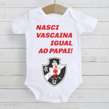 Body Infantil Roupa Bebê Vasco Vascaína Papai Ref3