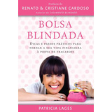 Bolsa Blindada, De Lages, Patricia. Série Bolsa Blindada (1), Vol. 1. Vida Melhor Editora S.a, Capa Mole Em Português, 2013