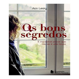 Bons Segredos, Os: Bons Segredos, Os, De Leary, Ann. Editora Nacional - Interesse Geral, Capa Mole, Edição 1 Em Português