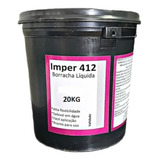 Borracha Liquida Imper412-20kg