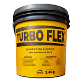 Borracha Liquida Turbo Flex 3,6kg Impermeabiliza