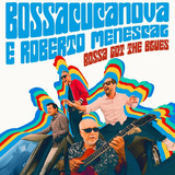 Bossacucanova E Roberto Menescal Bossa Got Th Blues Cd