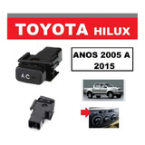 Botão Ar Condicionado Comando Ar Toyota Hilux 2005 A 2015