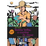 Botina Velha, O Escritor Da Classe, De Vitória, Jair. Editora Somos Sistema De Ensino, Capa Mole Em Português, 2009