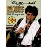 Box Set 8 Cd The Rehearsals Elvis That's The Way It Was