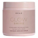 Braé Glow Shine Máscara Condicionante 500g - Nutri E Hidrata