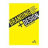 Branding + Design: A Estrategia Na Criacao