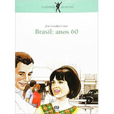 Brasil: Anos 60, De José Geraldo Couto. Editora Ática Em Português