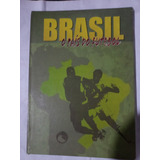 Brasil, O País Do Futebol