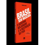 Brasil Sem Mascara - O Governo