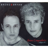 Breno E Bryan Divino Companheiro Vol 1 Cd Original Lacrado