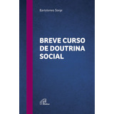 Breve Curso De Doutrina Social, De