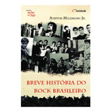 Breve Historia Do Rock Brasileiro - 2ª Ed