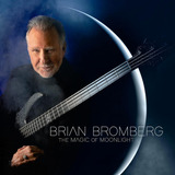 Brian Bromberg Cd The Magic Of Moonlight Lacrado Importado