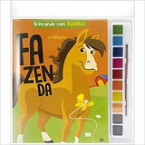 Brincando Com Aquarela: Fazenda: Brincando Com