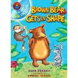 Brown Bear Gets In Shape -