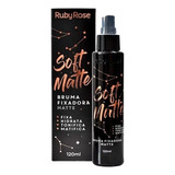 Bruma Fixadora Ruby Rose Perfect Glow E Soft Matte 120 Ml