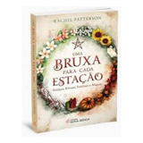 Bruxa Para Cada Estação, Uma, De Rachel Patterson. Editorial Nova Senda, Capa Mole Em Português