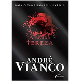 Bruxa Tereza, A - O Vampiro-rei 2, De Andre,vianco. Editora Novo Século Em Português