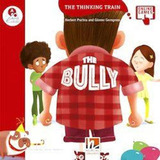 Bully, The - The Thinking Train