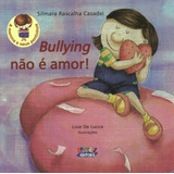 Bullying Não É Amor!, De Lucca,