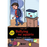 Bullying No Aquário, De Jaf, Ivan.