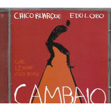 C228 - Cd - Chico Buarque E Edu Lobo - Cambaio - Lacrado