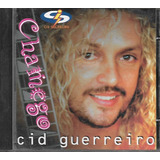 C292 - Cd - Cid Guerreiro - Chamego - Promocional  Lacrado