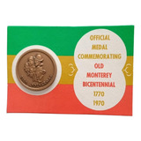 C9866 - Medalha Oficial Comemorativa Da Old Montrey Bicenten