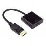 Cabo Adaptador Conversor Display Port Macho Para Hdmi Fêmea