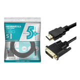Cabo Hdmi Para Dvi 24+1 5 Metros - 5+