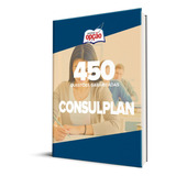 Caderno Consulplan 450 Questões Gabaritadas -