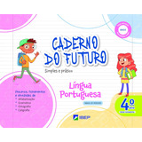 Caderno Do Futuro Lingua Portuguesa 4º Ano De Celia Passos, Zeneide Silva.