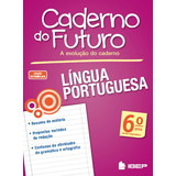 Caderno Do Futuro Língua Portuguesa 6º